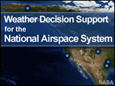 Weather Decision Support for the National Airspace System