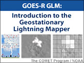 GOES-R GLM: Introduction to the Geostationary Lightning Mapper